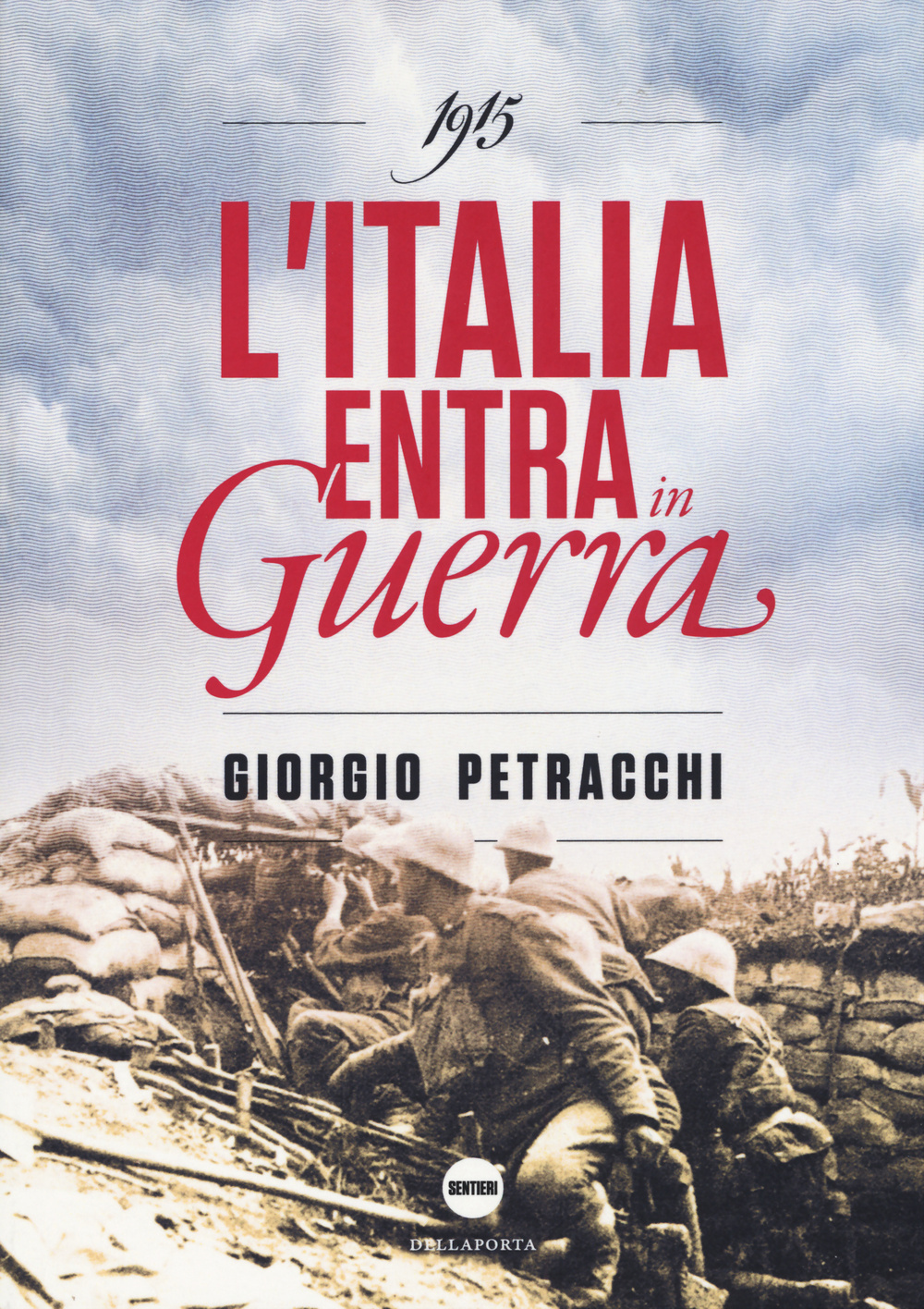 1915. L'Italia entra in guerra