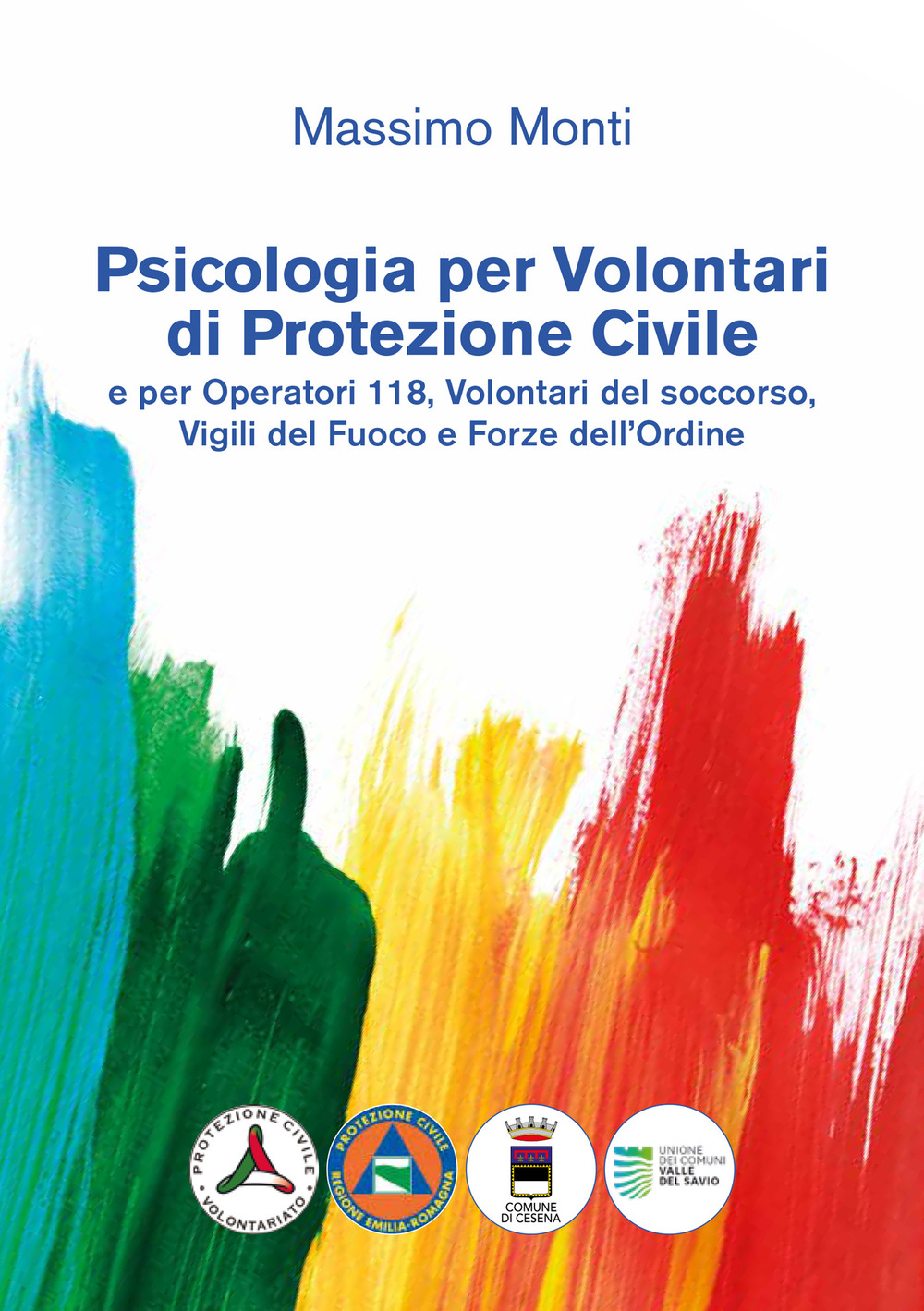 Psicologia per volontari di protezione civile e per operatori 118, volontari del soccorso, vigili del fuoco e forze dell'ordine