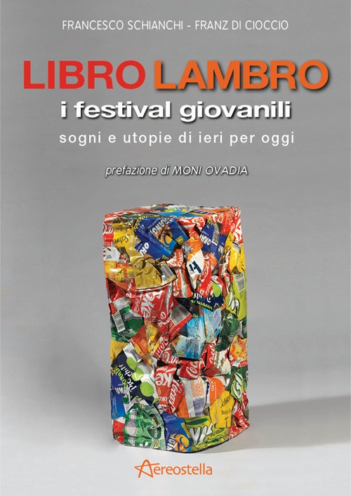 Libro Lambro. I festival giovanili, sogni e utopie di ieri per oggi