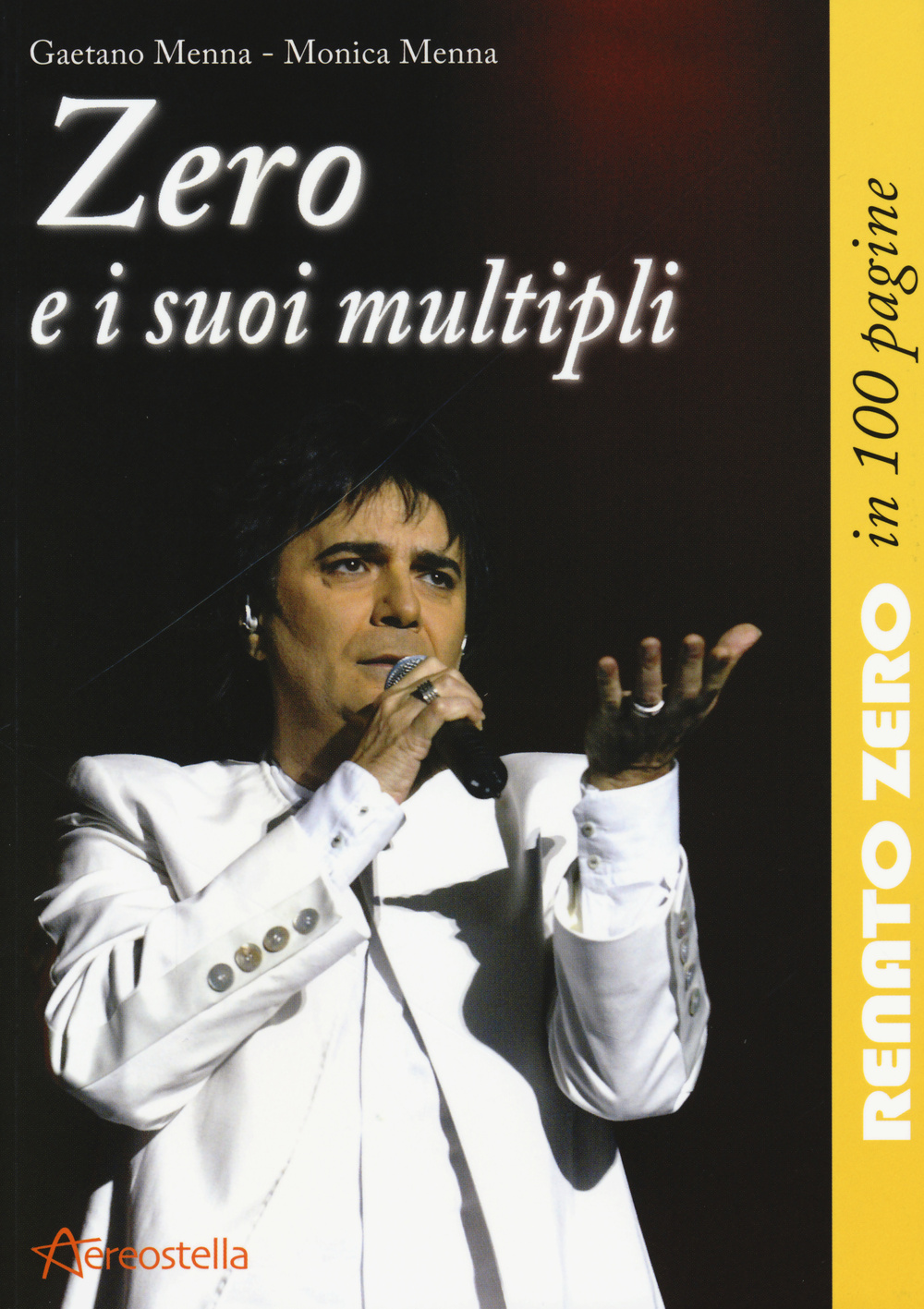 Zero e i suoi multipli. Renato Zero in 100 pagine