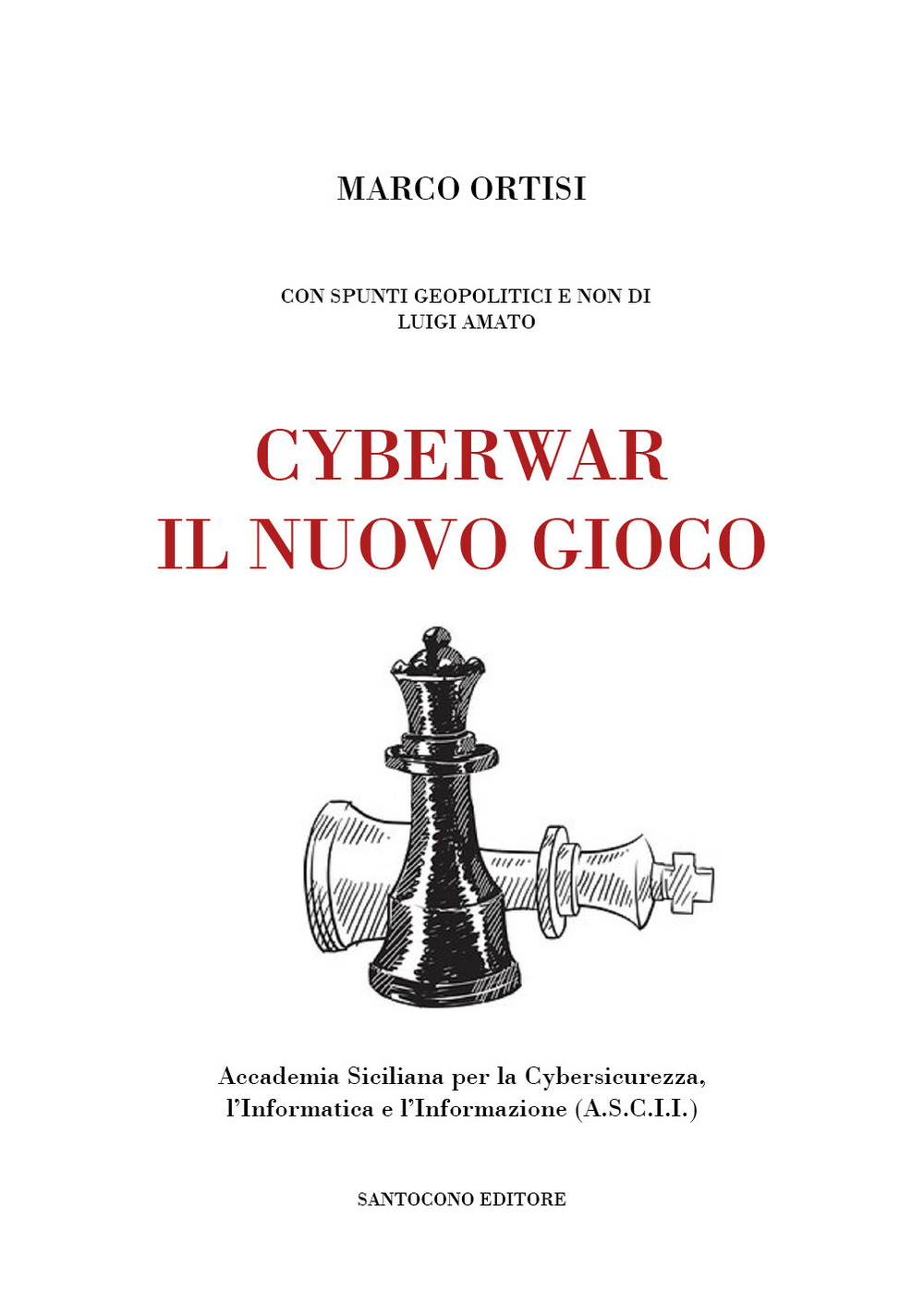 Cyberwar il nuovo gioco. Con spunti geopolitici e non di Luigi Amato