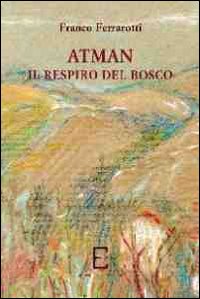 Atman. Il respiro del bosco