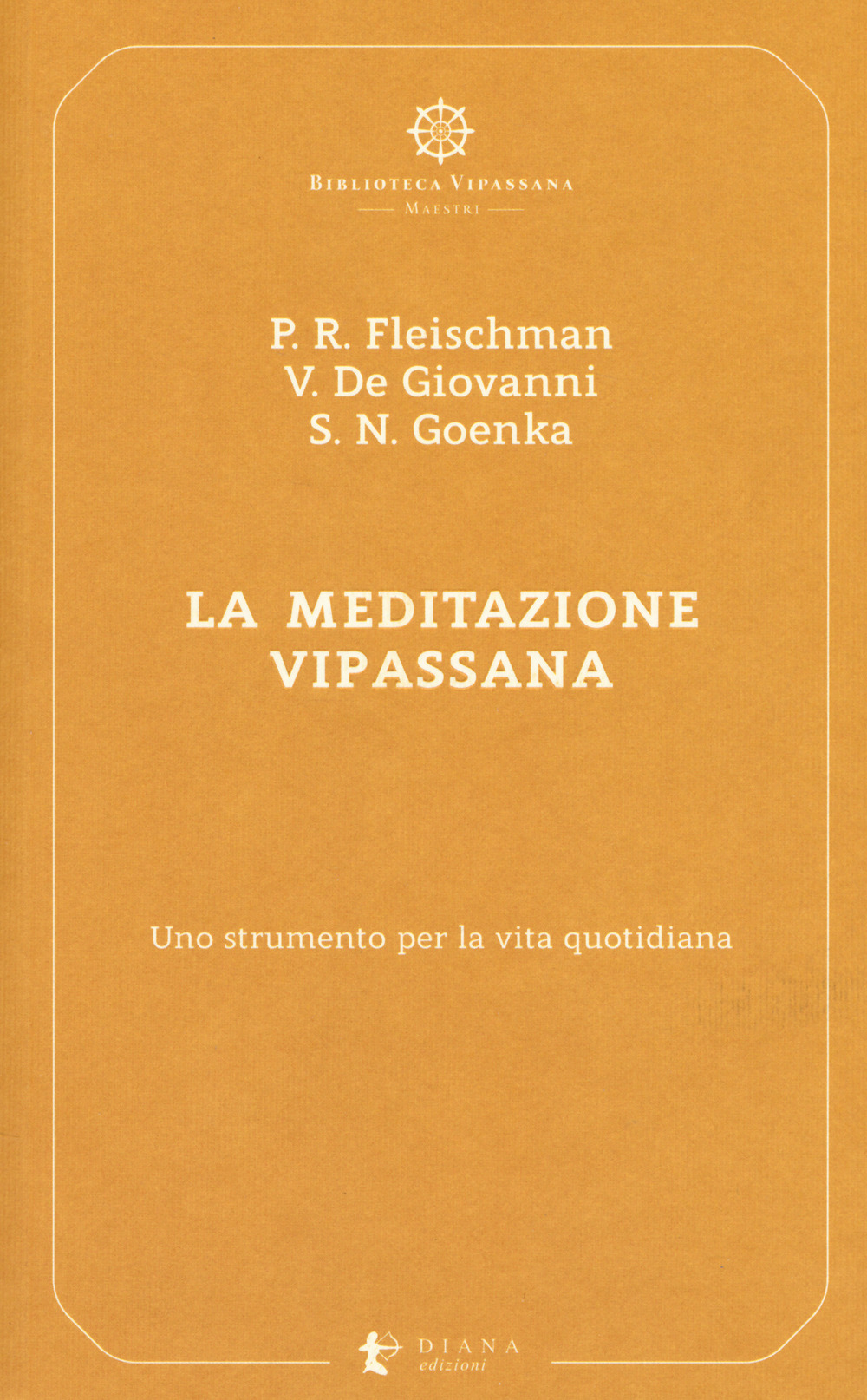 La meditazione Vipassana. Uno strumento per la vita quotidiana