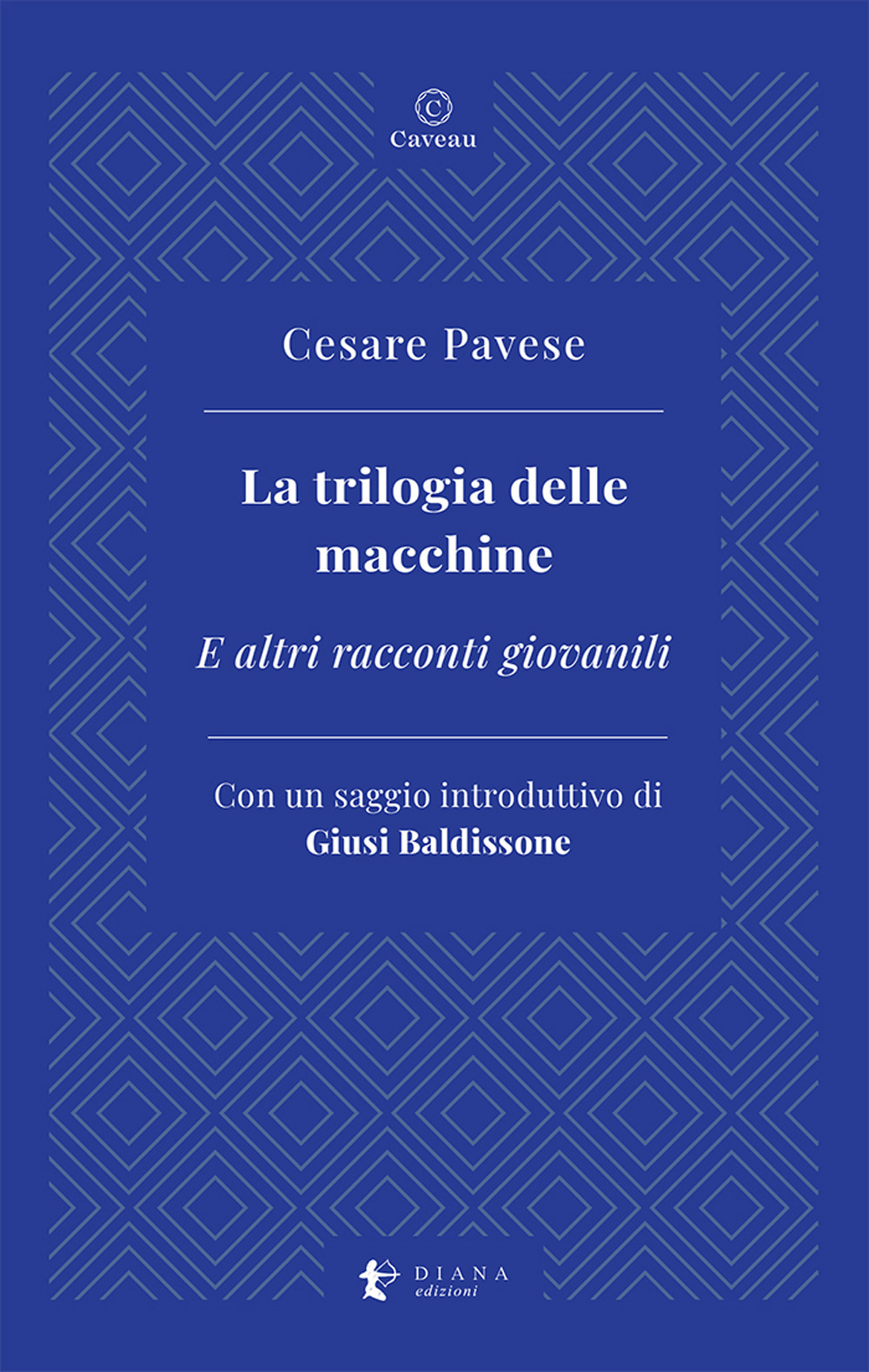 La trilogia delle macchine. E altri racconti giovanili