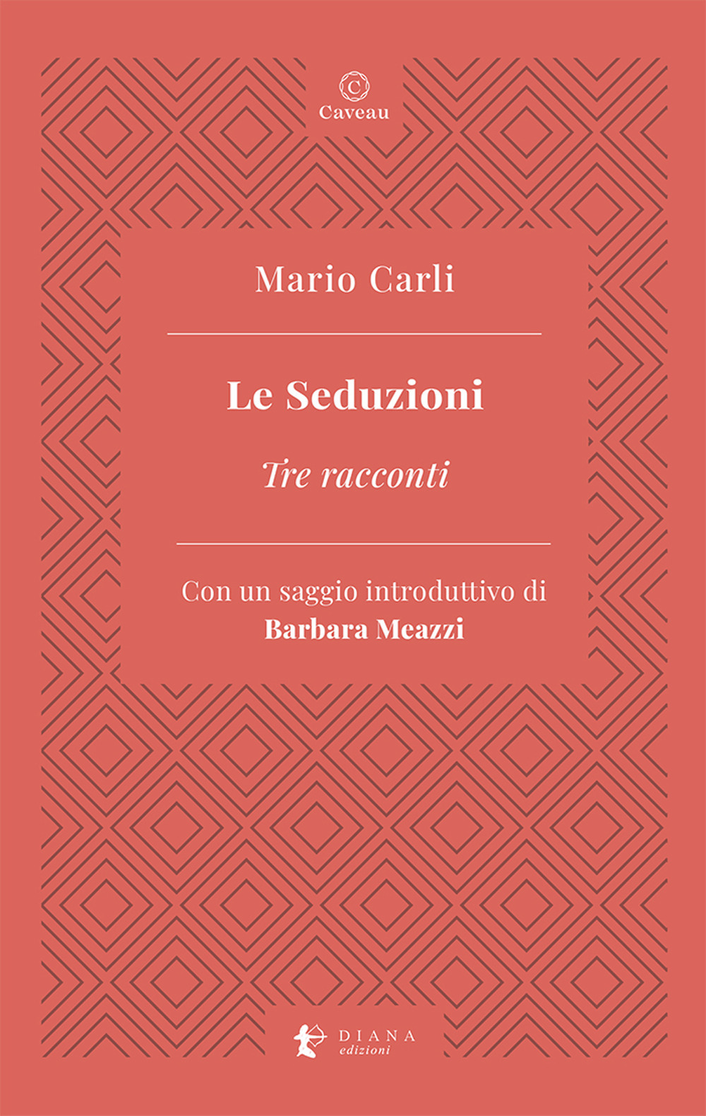 Le seduzioni. Tre racconti