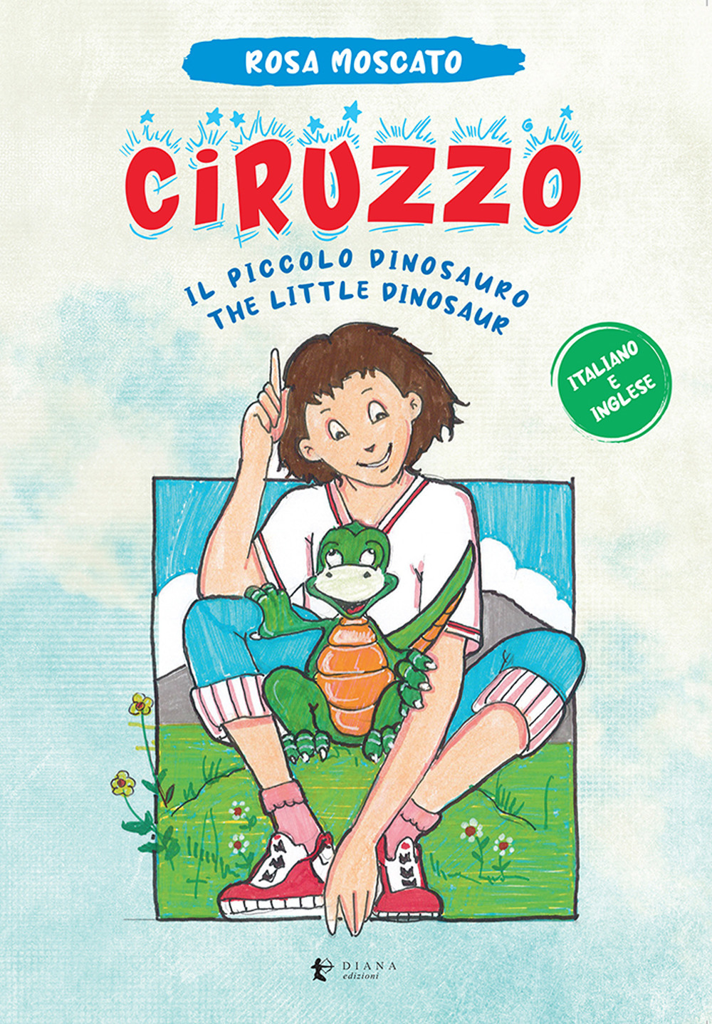 Ciruzzo. Il piccolo dinosauro-The little dinosaur. Ediz. multilingue