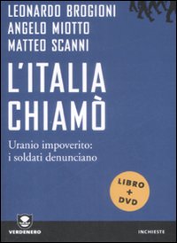 L'Italia chiamò. Uranio impoverito: i soldati denunciano. Con DVD