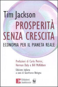 Prosperità senza crescita. Economia per il pianeta reale