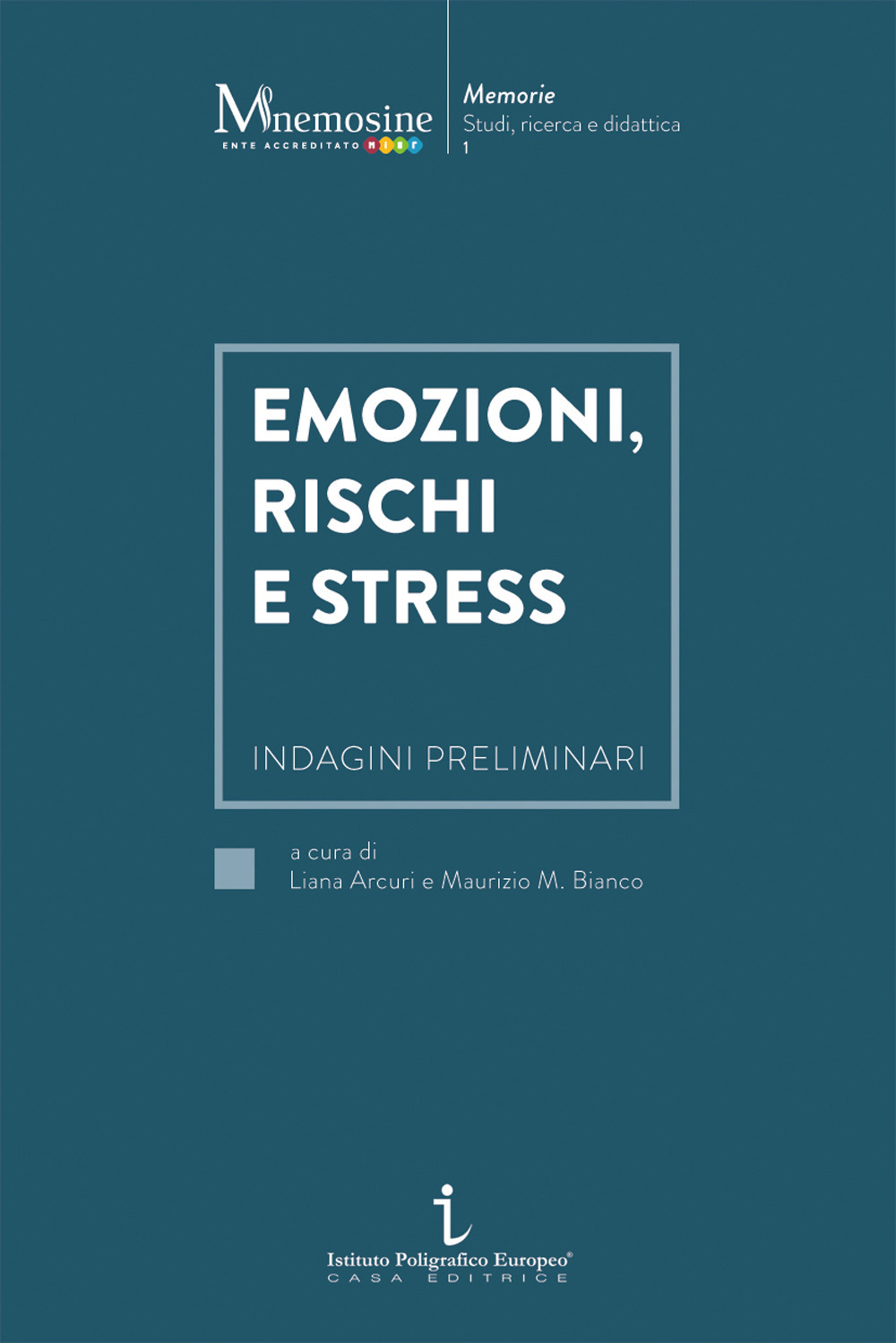 Emozioni, rischi e stress. Indagini preliminari