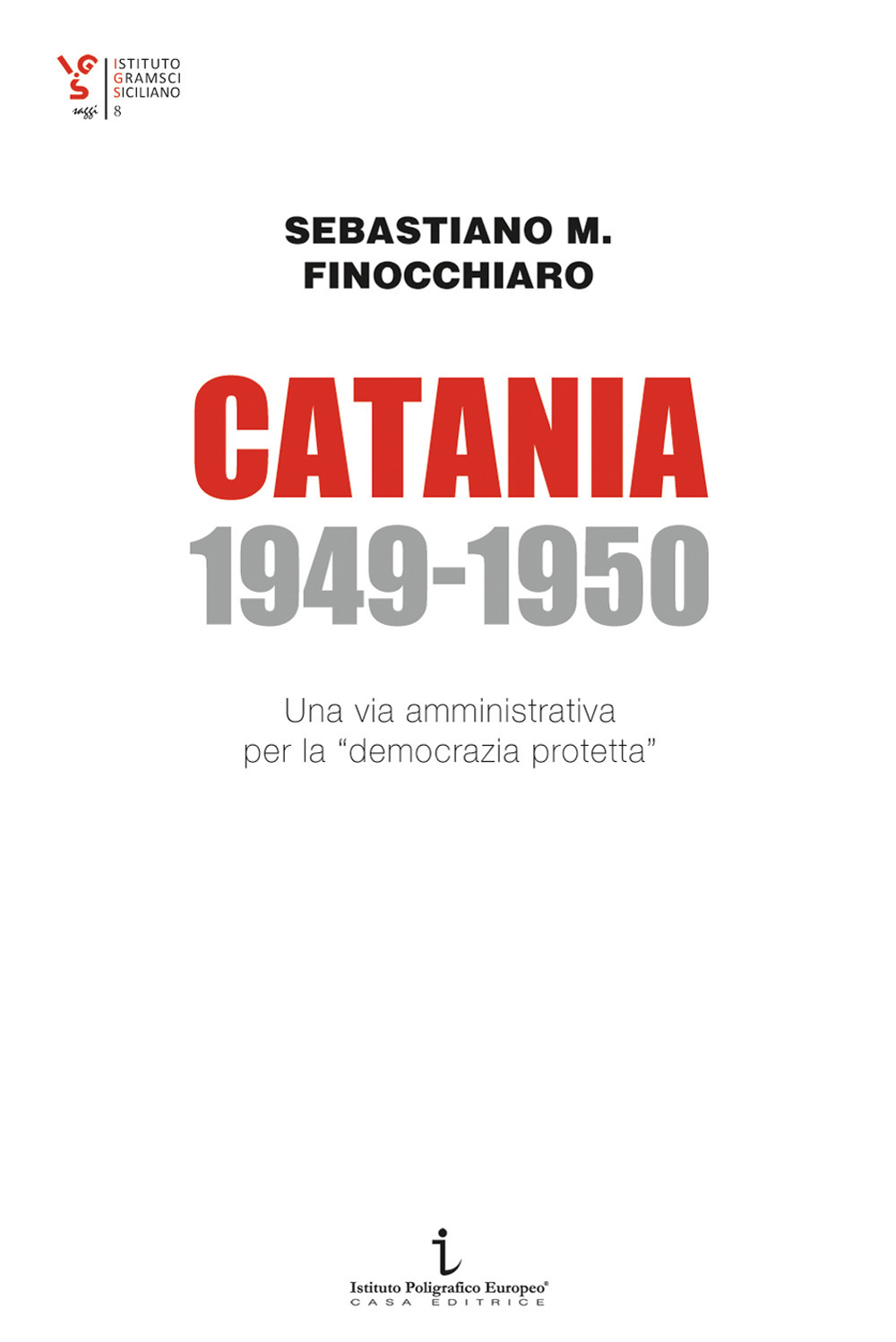 Catania 1949-1950. Una via amministrativa per la «democrazia protetta»