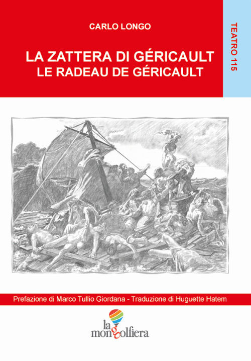 La zattera di Gericault-Le radeau de Gericault. Ediz. bilingue