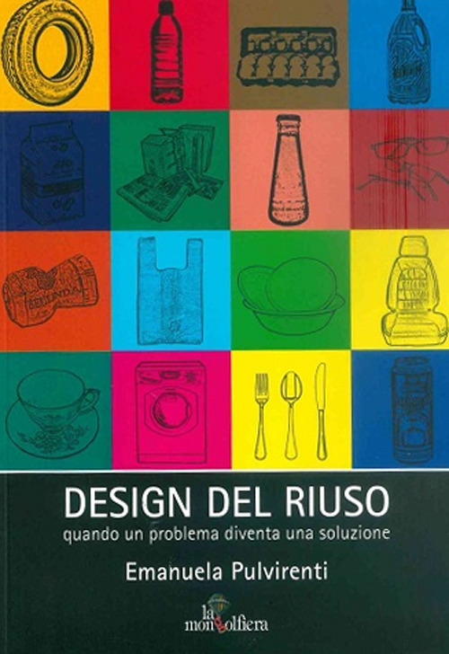 Design del riuso. Quando un problema diventa una soluzione