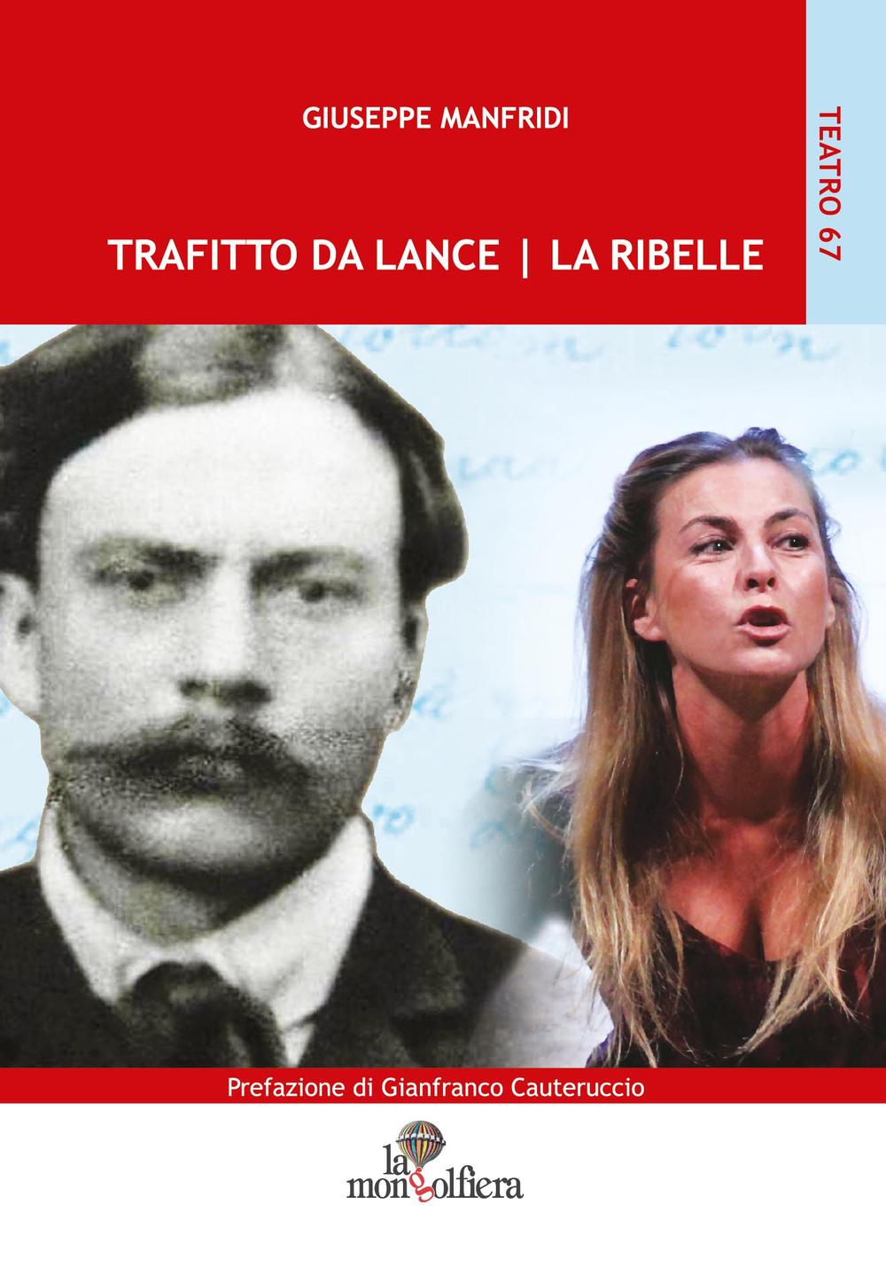 Trafitto da Lance-La Ribelle