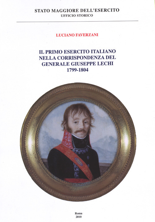 Il primo esercito italiano nella corrispondenza del generale Giuseppe Lechi (1799-1804)