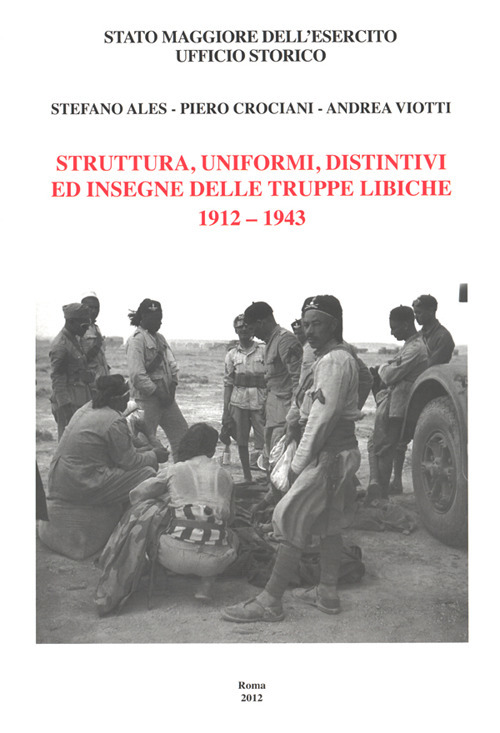 Struttura, uniformi, distintivi ed insegne delle truppe libiche, 1912-1943