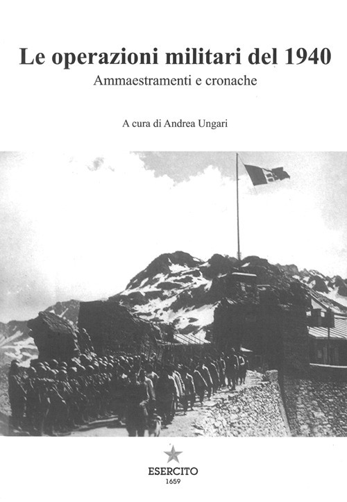 Le operazioni militari del 1940. Ammaestramenti e cronache