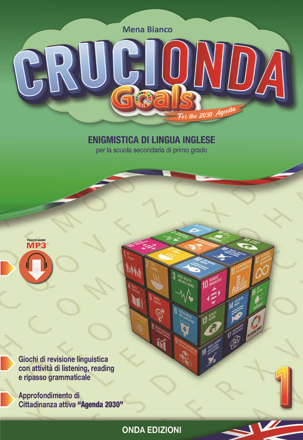 Crucionda goals. Enigmistica di lingua inglese. Per la Scuola media. Con espansione online. Vol. 1