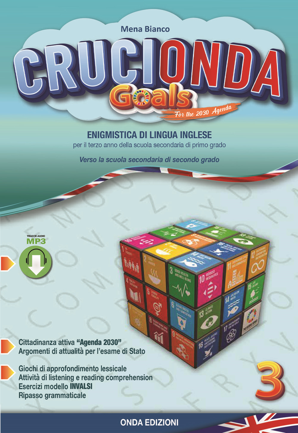 Crucionda goals. Enigmistica di lingua inglese. Per la Scuola media. Con espansione online. Vol. 3