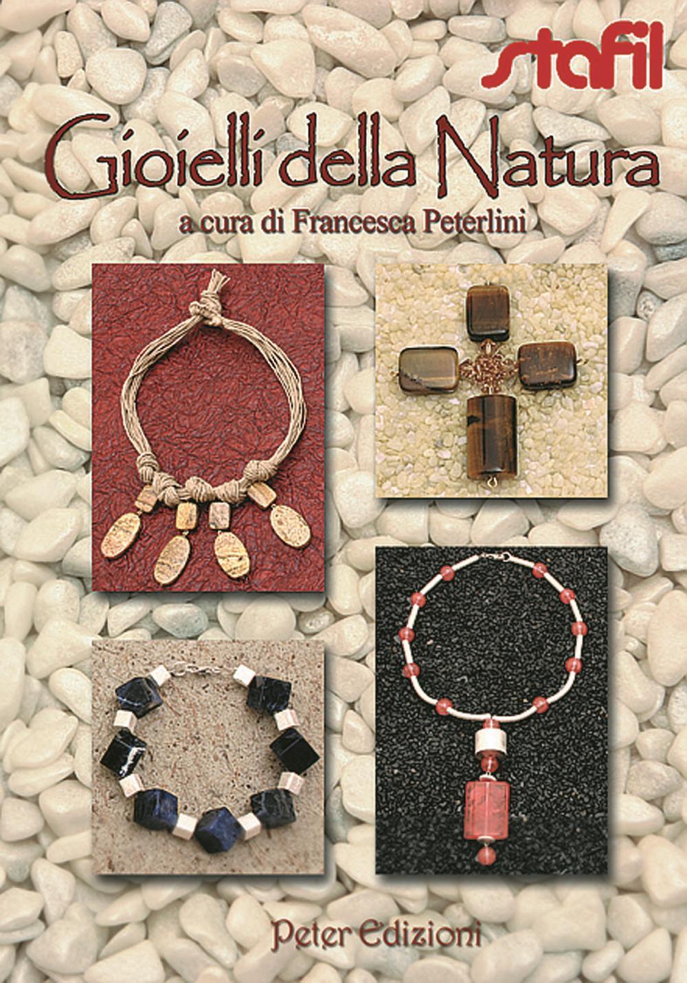 I gioielli della natura. Ediz. illustrata