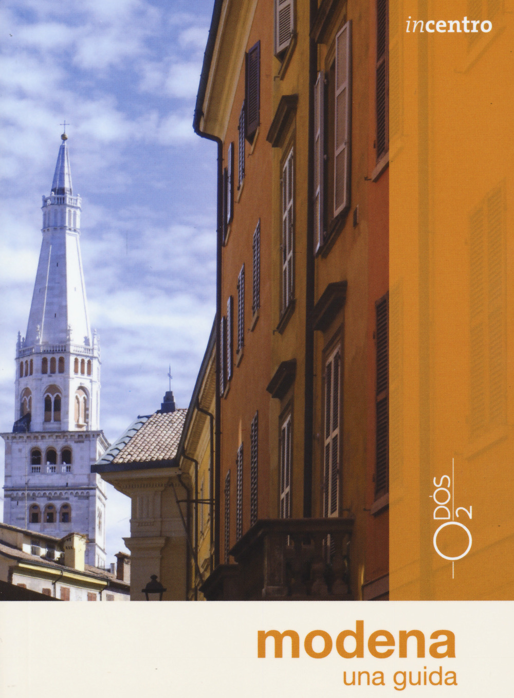 Modena, una guida. Con Carta geografica ripiegata