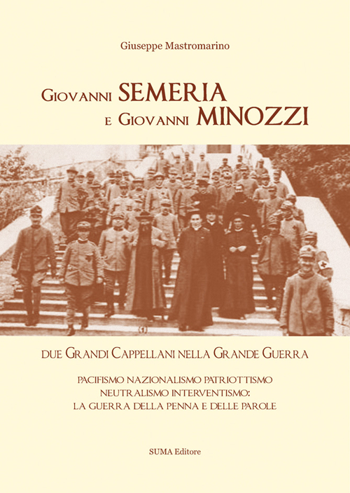 Giovanni Semeria e Giovanni Minozzi. Due grandi cappellani nella grande guerra