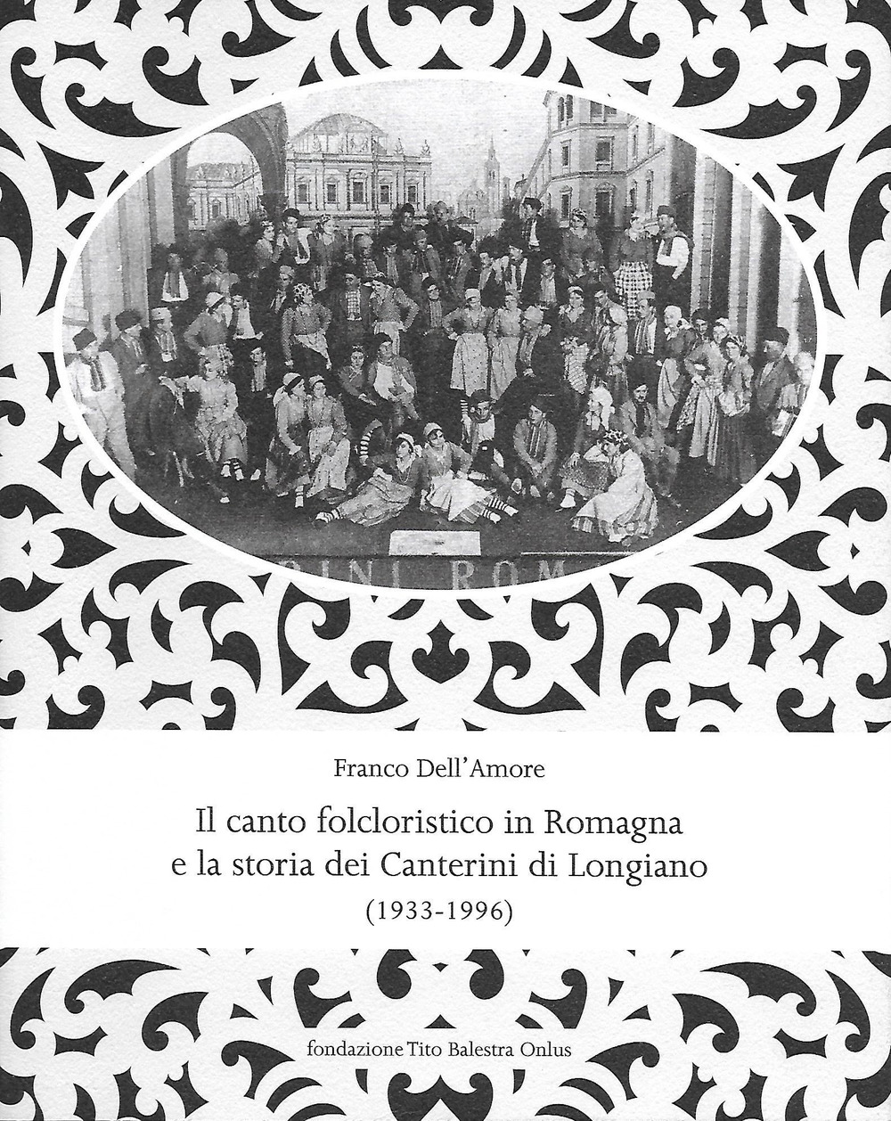 Il canto folcloristico in Romagna e la storia dei Canterini di Longiano (1933-1996)