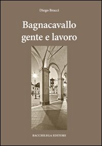 Bagnocavallo gente e lavoro