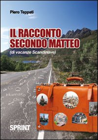 Il racconto secondo Matteo (di vacanze scandinave)