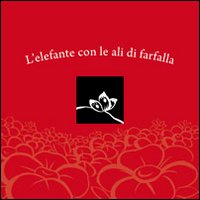 L'elefante con le ali di farfalla. Ediz. illustrata. Con CD Audio