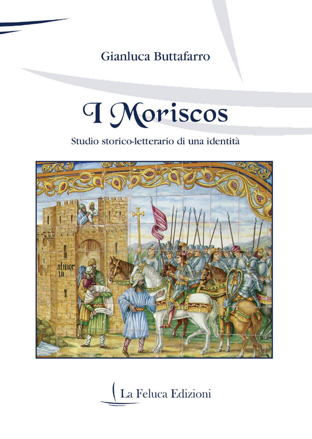 I moriscos. Studio storico-letterario di una identità