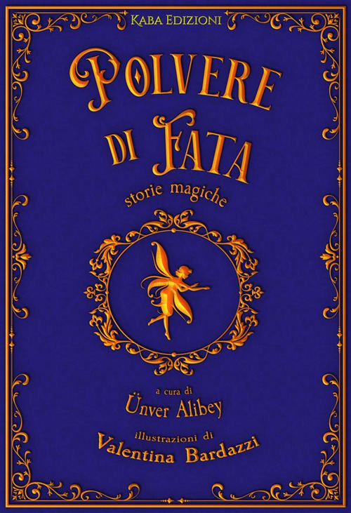 Polvere di fata. Storie magiche. Ediz. bilingue