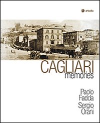 Cagliari memories. Ediz. illustrata