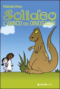 Solideo. L'amico dei dinosauri