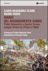 Diario del Risorgimento e Gavino Scano. Sangue diviso tra Chiesa e Stato