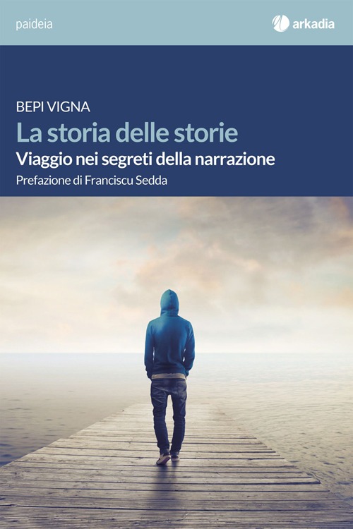 La storia delle storie. Viaggio nei segreti della narrazione