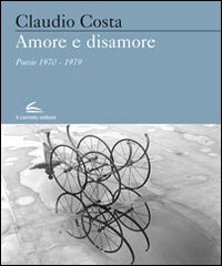 Amore e sisamore. Poesie (1970-1979)