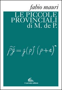 Le piccole provinciali di M. de P.