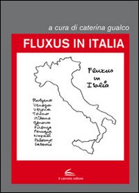 Fluxus in Italia. Ediz. illustrata