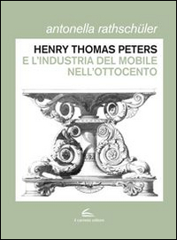 Henry Thomas Peters. Un ebanista inglese a Genova. Ediz. illustrata