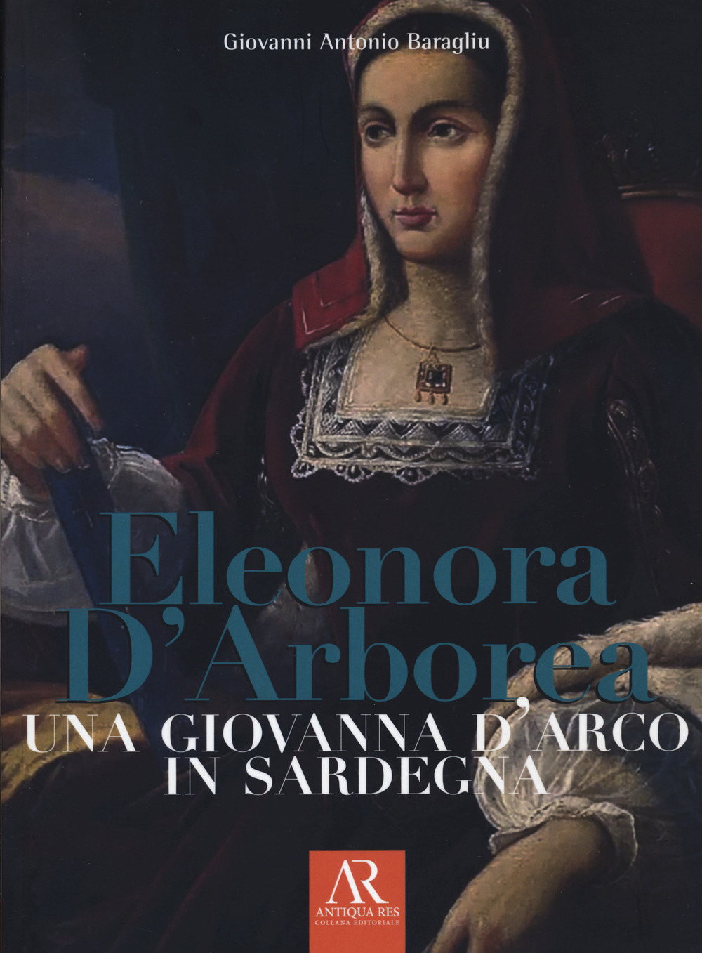 Eleonora D'Arborea. Una Giovanna D'arco in Sardegna