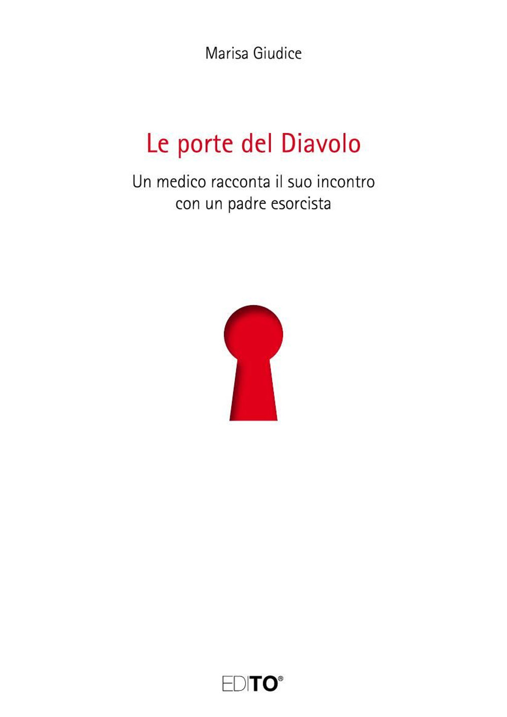 Le porte del diavolo. Un medico racconta il suo incontro con un padre esorcista
