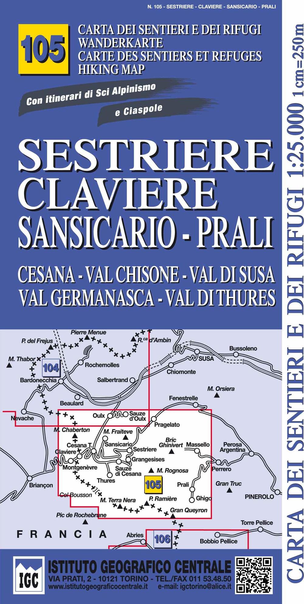 Carta n. 105 Sestriere, Claviere, Prali 1:25.000. Carta dei sentieri e dei rifugi. Serie monti
