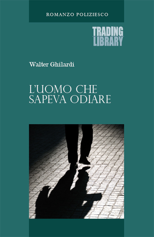 L'uomo che sapeva odiare