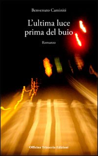 L'ultima luce prima del buio