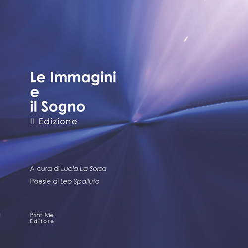 Le immagini e il sogno. Ediz. illustrata