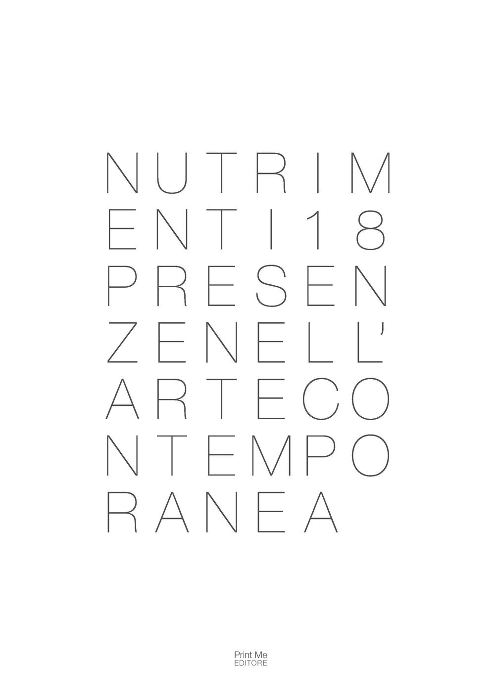 Nutrimenti. 18 presenze nell'arte contemporanea. Ediz. illustrata