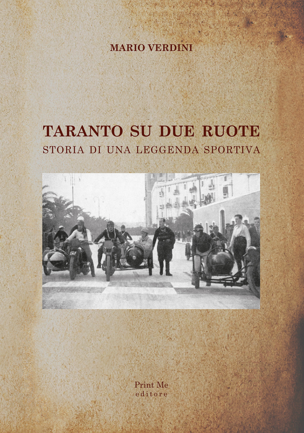 Taranto su due ruote. Storia di una leggenda sportiva