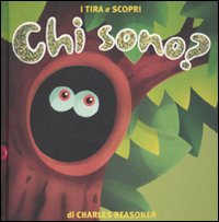 Chi sono? Ediz. illustrata