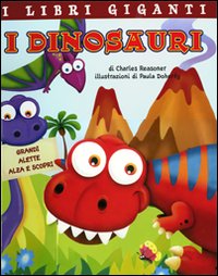 I dinosauri. Libro pop-up. Ediz. illustrata