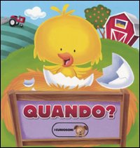 Quando? Ediz. illustrata